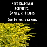 Fruits and Seed Dispersal Activities, Games, and Crafts