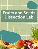 Fruits and Seeds: Hands-On Dissection Lab