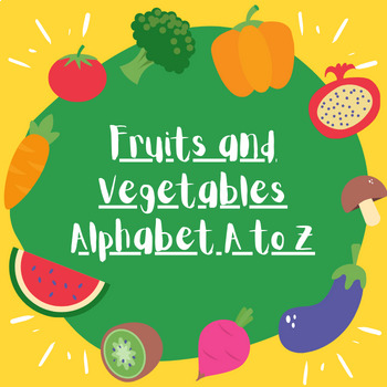 Preview of Fruits and Vegetables Alphabet pictures from A to Z
