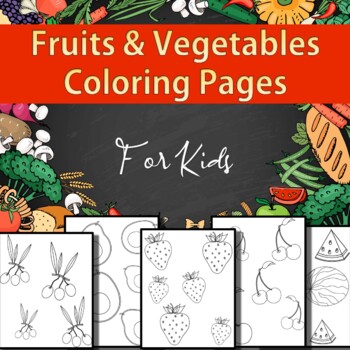 Preview of Fruits and Vegetables Coloring Pages For Kids, Coloring Activity Worksheets