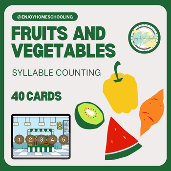 Preview of Fruits and Vegetables Syllable Counting