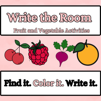 Preview of Fruits and Vegetables Write the Room, Seek and Find Coloring, Word Cards