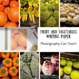 Fruits and Vegetables Writing Paper with Photographs