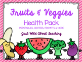 All About Fruits and Veggies {Health Pack}