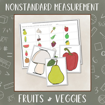 Preview of Fruits and Veggies Measurement / Non-Standard Units / Addition / Subtraction