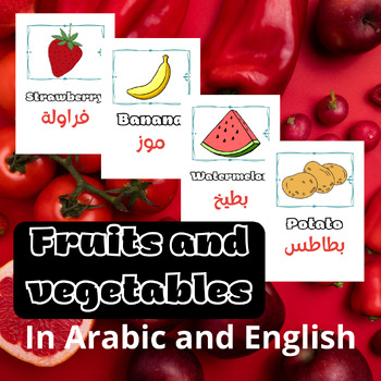 Preview of Fruits and vegetables in English and Arabic.Flashcards/Displays
