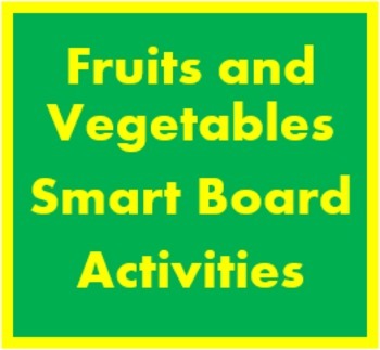 Preview of Fruits et Légumes (Fruits and Vegetables in French) Smartboard Activities