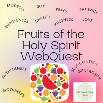 Preview of Fruits of the Holy Spirit WebQuest