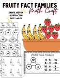 Fruity Fact Families + Addition & Subtraction Craft + Math
