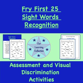 Preview of Fry First 25 Sight Word Recognition Assessment/Visual Discrimination Activities