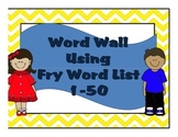 Fry List 1-50 Word Wall
