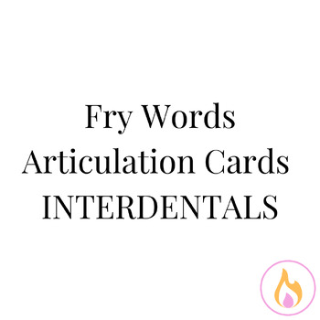 Preview of Fry Word Articulation Card Deck- INTERDENTALS