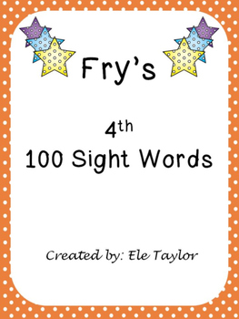 Fry's Fourth 100 Sight Words/High Frequency Words! by Ele Taylor