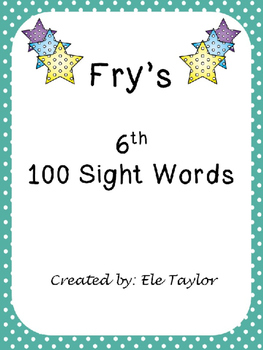 Preview of Fry's Sixth 100 Sight Words/High Frequency Words!