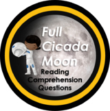 Full Cicada Moon - Novel Reading Comprehension Questions Packet