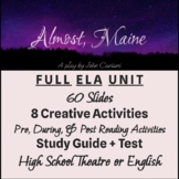 Full ELA or Theatre Unit Plan for Almost, Maine by John Ca
