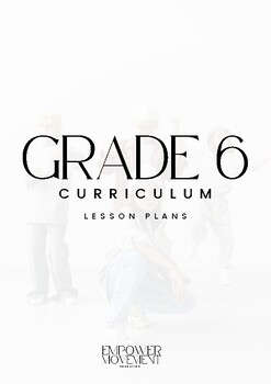 Preview of Full Lesson Plans for Grade 6 Dance Curriculum