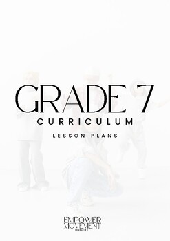 Preview of Full Lesson Plans for Grade 7 Dance Curriculum