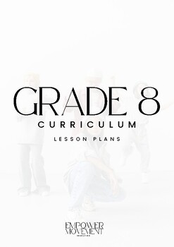 Preview of Full Lesson Plans for Grade 8 Dance Curriculum