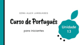 Full Portuguese Course Unit 13