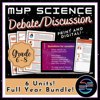 Preview of Full Year Debate Discussion Bundle - Grade 6-8 MYP Middle School Science