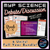 Full Year Debate Discussion Bundle - Grade 6-8 MYP Middle 