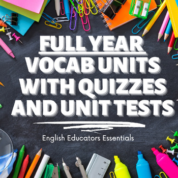 Preview of Full Year Middle School Vocabulary Units with quizzes and Unit Tests