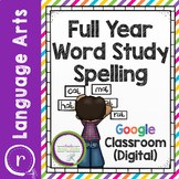 Full Year Spelling Word Study Digital Classroom Paperless 