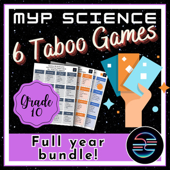 Preview of Full Year Taboo Review Games Bundle - Grade 10 MYP Middle School Science