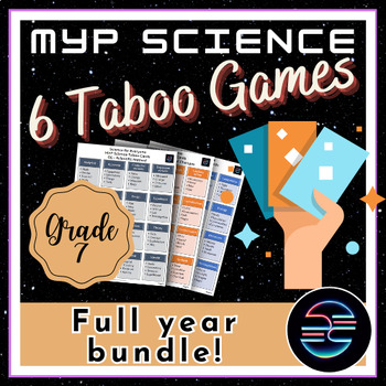 Preview of Full Year Taboo Review Games Bundle - Grade 7 MYP Middle School Science