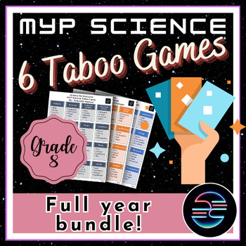 Preview of Full Year Taboo Review Games Bundle - Grade 8 MYP Middle School Science