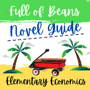Preview of Full of Beans by Jennifer L. Holm Novel Guide Elementary Financial Literacy