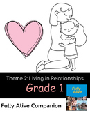 Fully Alive Grade 1 Theme Two Living in Relationships Comp