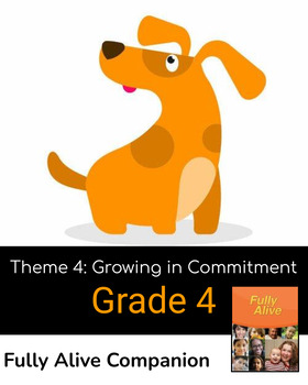 Preview of Fully Alive Grade 4 Theme Four Growing in Commitment Companion Pack - Ontario