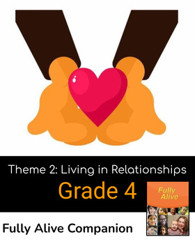 Preview of Fully Alive Grade 4 Theme Two Living in Relationships Companion Pack - Ontario