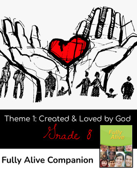 Preview of Fully Alive Grade 8 Theme One Created and Loved by God Companion Pack