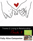 Fully Alive Grade 8 Theme Two Living in Relationships Comp