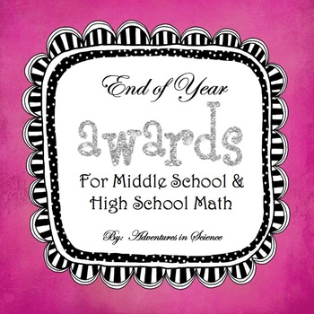 Preview of End of Year Math Awards for Middle School and High School {Fully Editable!}