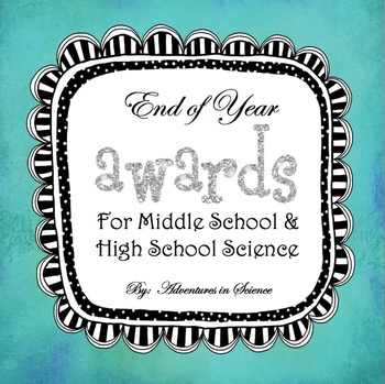 Preview of End of Year Science Awards for Middle School and High School {Fully Editable!}