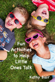 Fun Activities to Help Little Ones Talk