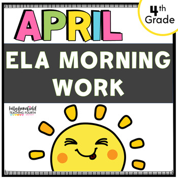 Preview of Fun April Spring  Morning Work 4th Grade ELA Spiral Review Packet