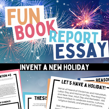 Preview of Fun Book Report Essay for Middle School | Invent a New Holiday