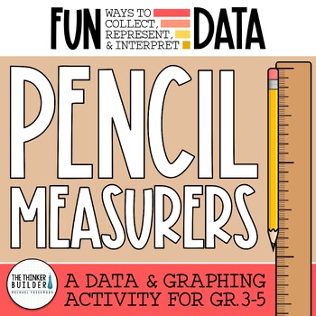 Preview of FUN DATA! "Pencil Measurers" {A Data & Graphing Activity}