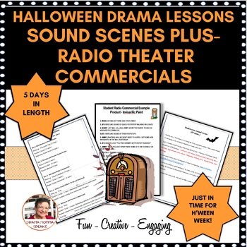 Preview of Halloween Sound Effects and Radio Commercial Playwriting Drama Unit 5 Days