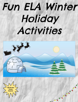 Preview of Fun ELA Winter Holiday Activities