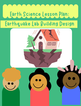 Preview of Fun Earth Science Lesson: PBL Earthquake Building Design Lab