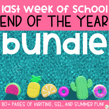 Preview of Fun End of Year Writing Activities│End of the Year SEL│Summer Activity Bundle