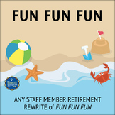 Retirement Song Lyrics for Fun Fun Fun