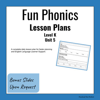Preview of Fun Phonics Level K Unit 5 Lesson Plans and Bonus Slides