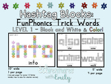 Fun Phonics Trick Words - Build with Hashtag Blocks! B&W a